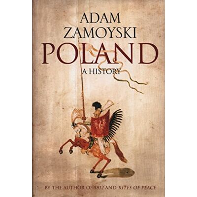 Adam Zamoyski Poland: A History - Publicité Adam Zamoyski Poland: A History - Publicité