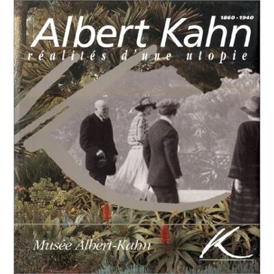 Collectif Albert Kahn : Réalités D'Une Utopie, 1860-1940 - Publicité Collectif Albert Kahn : Réalités D'Une Utopie, 1860-1940 - Publicité