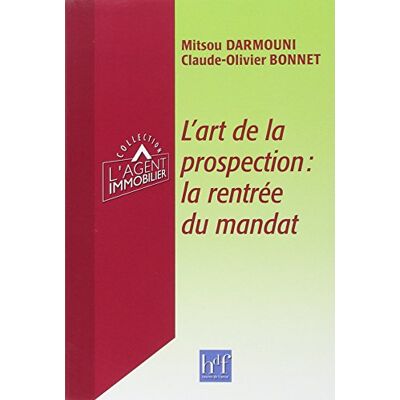 Mitsou Darmouni L'Art De La Prospection : La Rentrée Du Mandat - Publicité Mitsou Darmouni L'Art De La Prospection : La Rentrée Du Mandat - Publicité