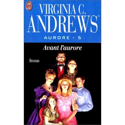 Andrews, Virginia C. Aurore. Vol. 5. Avant L'Aurore - Publicité Andrews, Virginia C. Aurore. Vol. 5. Avant L'Aurore - Publicité