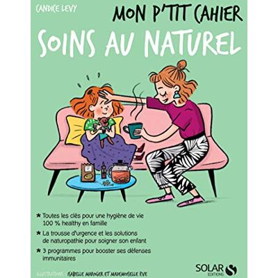 Mon P'Tit Cahier Soins Au Naturel - Publicité Mon P'Tit Cahier Soins Au Naturel - Publicité