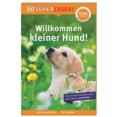 Judith Walker-Hodge Superleser! Willkommen, Kleiner Hund!: Sach-Geschichten Für Erstleser, Lesestufe Extraleicht - Publicité Judith Walker-Hodge Superleser! Willkommen, Kleiner Hund!: Sach-Geschichten Für Erstleser, Lesestufe Extraleicht - Publicité
