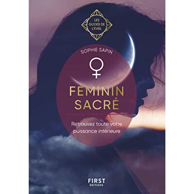 Sophie Sapin Féminin Sacré : Retrouvez Toute Votre Puissance Intérieure - Publicité Sophie Sapin Féminin Sacré : Retrouvez Toute Votre Puissance Intérieure - Publicité