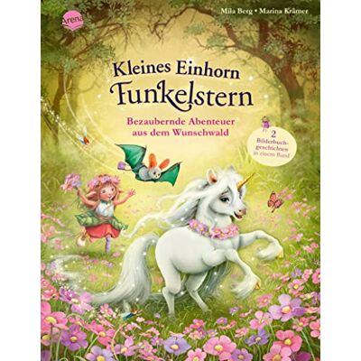Mila Berg Kleines Einhorn Funkelstern. Bezaubernde Abenteuer Aus Dem Wunschwald: Bilderbuchsammelband Aus 2 Bänden Mit Glitzerfolie Auf Dem Cover Ab 3 Jahren - Publicité Mila Berg Kleines Einhorn Funkelstern. Bezaubernde Abenteuer Aus Dem Wunschwald: Bilderbuchsammelband Aus 2 Bänden Mit Glitzerfolie Auf Dem Cover Ab 3 Jahren - Publicité