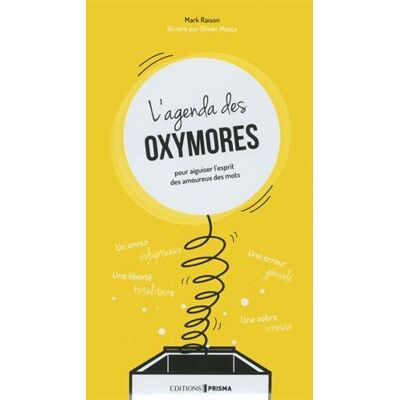 Mark Raison L'Agenda Des Oxymores : Pour Aiguiser L'Esprit Des Amoureux Des Mots - Publicité Mark Raison L'Agenda Des Oxymores : Pour Aiguiser L'Esprit Des Amoureux Des Mots - Publicité