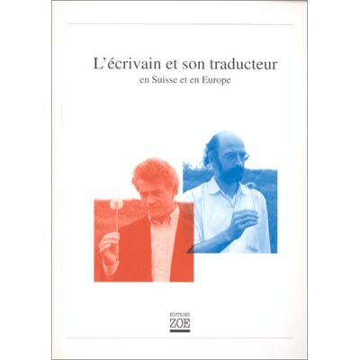 Collectif L'Écrivain Et Son Traducteur : En Suisse Et En Europe - Publicité Collectif L'Écrivain Et Son Traducteur : En Suisse Et En Europe - Publicité