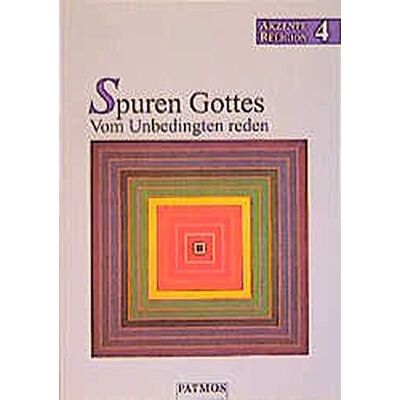 Georg Bubolz Akzente Religion, Bd.4, Spuren Gottes, Vom Unbedingten Reden - Publicité Georg Bubolz Akzente Religion, Bd.4, Spuren Gottes, Vom Unbedingten Reden - Publicité