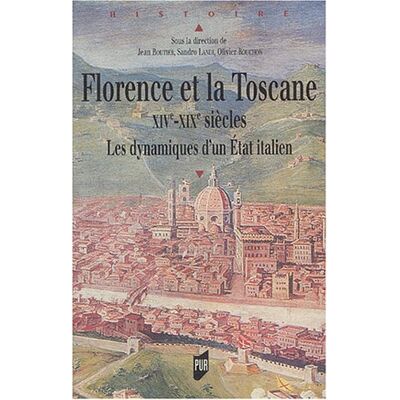 Jean Bouttier Florence Et La Toscane : Xive-Xix Siècles : Les Dynamiques D'Un Etat Italien - Publicité Jean Bouttier Florence Et La Toscane : Xive-Xix Siècles : Les Dynamiques D'Un Etat Italien - Publicité