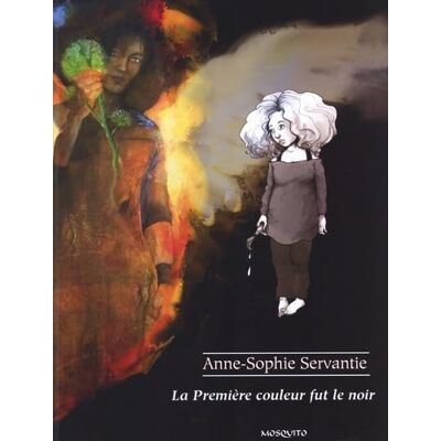 Anne-Sophie Servantie La Première Couleur Fut Le Noir - Publicité Anne-Sophie Servantie La Première Couleur Fut Le Noir - Publicité