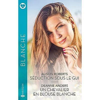 Alison Roberts Séduction Sous Le Gui. Un Chevalier En Blouse Blanche - Publicité Alison Roberts Séduction Sous Le Gui. Un Chevalier En Blouse Blanche - Publicité