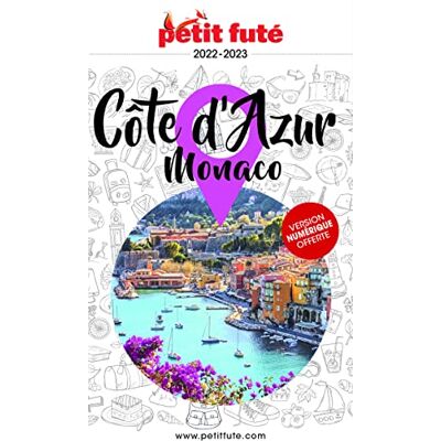 Petit Futé Côte D'Azur, Monaco : 2022-2023 - Publicité Petit Futé Côte D'Azur, Monaco : 2022-2023 - Publicité
