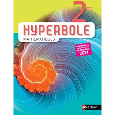 Collectif Hyperbole Mathématiques 2de : Conforme Aux Aménagements De Programme 2017 - Publicité Collectif Hyperbole Mathématiques 2de : Conforme Aux Aménagements De Programme 2017 - Publicité