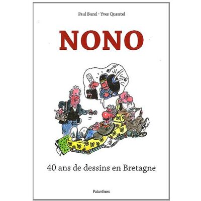 Paul Burel Nono : 40 Ans De Dessins En Bretagne - Publicité Paul Burel Nono : 40 Ans De Dessins En Bretagne - Publicité