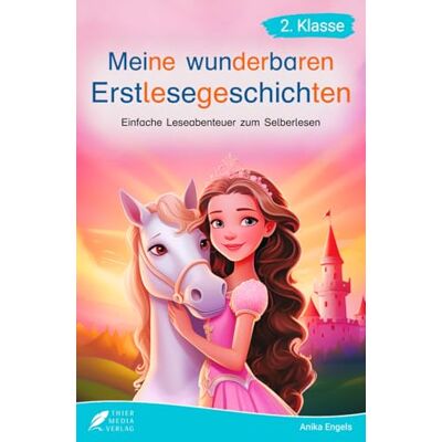 Thier Media Verlag Silbenbuch 2. Klasse - Meine Wunderbaren Erstlesegeschichten: Einfache Leseabenteuer Zum Selberlesen Für Kinder Ab 7 Jahren - Lesebuch 2. Klasse (Silbengeschichten 2. Klasse) - Publicité Thier Media Verlag Silbenbuch 2. Klasse - Meine Wunderbaren Erstlesegeschichten: Einfache Leseabenteuer Zum Selberlesen Für Kinder Ab 7 Jahren - Lesebuch 2. Klasse (Silbengeschichten 2. Klasse) - Publicité