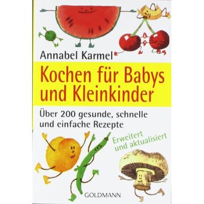 Annabel Karmel Kochen Für Babys Und Kleinkinder: Über 200 Gesunde, Schnelle Und Einfache Rezepte - Publicité Annabel Karmel Kochen Für Babys Und Kleinkinder: Über 200 Gesunde, Schnelle Und Einfache Rezepte - Publicité