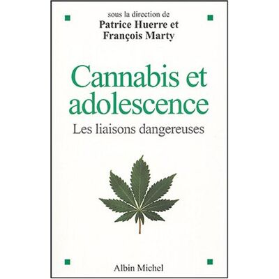 Patrice Huerre Cannabis Et Adolescence : Les Liaisons Dangereuses - Publicité Patrice Huerre Cannabis Et Adolescence : Les Liaisons Dangereuses - Publicité