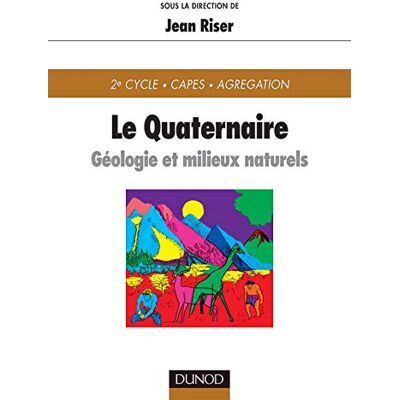 Collectif Le Quaternaire : Géologie Et Milieux Naturels : 2e Cycle, Capes, Agrégation - Publicité Collectif Le Quaternaire : Géologie Et Milieux Naturels : 2e Cycle, Capes, Agrégation - Publicité