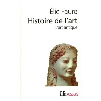 Elie Faure Histoire De L'Art. Vol. 1. L'Art Antique - Publicité Elie Faure Histoire De L'Art. Vol. 1. L'Art Antique - Publicité