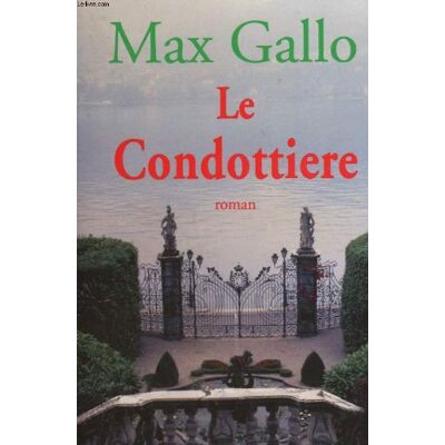 Max Gallo Le Condottiere - Publicité Max Gallo Le Condottiere - Publicité