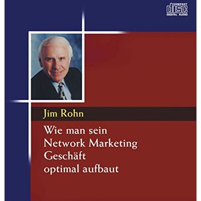 Jim Rohn Wie Man Sein Network Marketing Geschäft Optimal Aufbaut - Publicité Jim Rohn Wie Man Sein Network Marketing Geschäft Optimal Aufbaut - Publicité