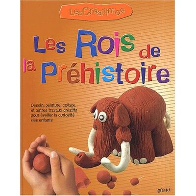 Collectif Les Rois De La Préhistoire : Dessin, Peinture, Collage, Et Autres Travaux Créatifs Pour Éveiller La Curiosité Des Enfants - Publicité Collectif Les Rois De La Préhistoire : Dessin, Peinture, Collage, Et Autres Travaux Créatifs Pour Éveiller La Curiosité Des Enfants - Publicité