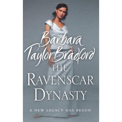 Bradford, Barbara Taylor The Ravenscar Dynasty. Publicité Bradford, Barbara Taylor The Ravenscar Dynasty. Publicité