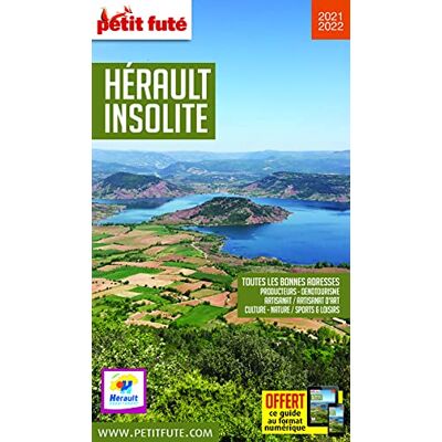 Petit Futé Hérault Insolite : 2021-2022 - Publicité Petit Futé Hérault Insolite : 2021-2022 - Publicité