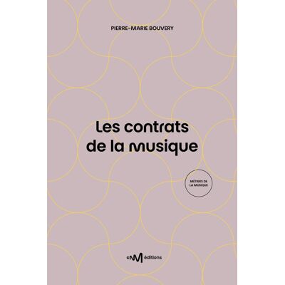 Pierre-Marie Bouvery Les Contrats De La Musique : Le Juridique Au Service De La Musique - Publicité Pierre-Marie Bouvery Les Contrats De La Musique : Le Juridique Au Service De La Musique - Publicité