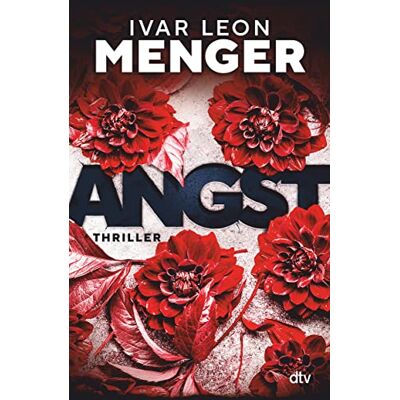 Menger, Ivar Leon Angst: Thriller Psychospannung Meets Cooles Berlin-Setting - Publicité Menger, Ivar Leon Angst: Thriller Psychospannung Meets Cooles Berlin-Setting - Publicité