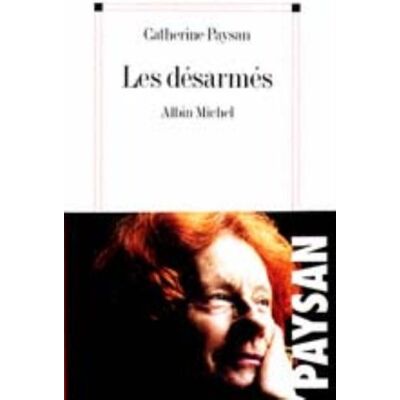 Catherine Paysan Les Désarmés - Publicité Catherine Paysan Les Désarmés - Publicité
