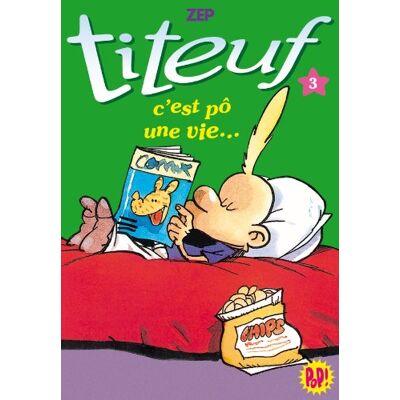 Zep Titeuf. Vol. 03. C'Est Pô Une Vie... Publicité Zep Titeuf. Vol. 03. C'Est Pô Une Vie... Publicité