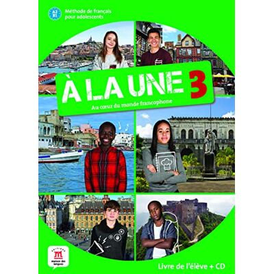 Araceli Rodriguez Tomp A La Une, Au Coeur Du Monde Francophone 3 : Méthode De Français Pour Adolescents A2-B1 : Livre De L'Élève + Cd - Publicité Araceli Rodriguez Tomp A La Une, Au Coeur Du Monde Francophone 3 : Méthode De Français Pour Adolescents A2-B1 : Livre De L'Élève + Cd - Publicité