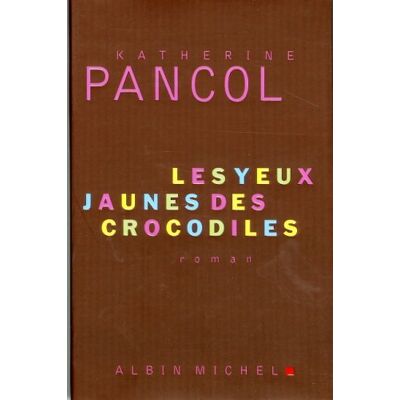 Katherine Pancol Les Yeux Jaunes Des Crocodiles - Publicité Katherine Pancol Les Yeux Jaunes Des Crocodiles - Publicité