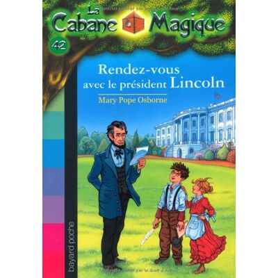 Osborne, Mary Pope La Cabane Magique. Vol. 42. Rendez-Vous Avec Le Président Lincoln - Publicité Osborne, Mary Pope La Cabane Magique. Vol. 42. Rendez-Vous Avec Le Président Lincoln - Publicité