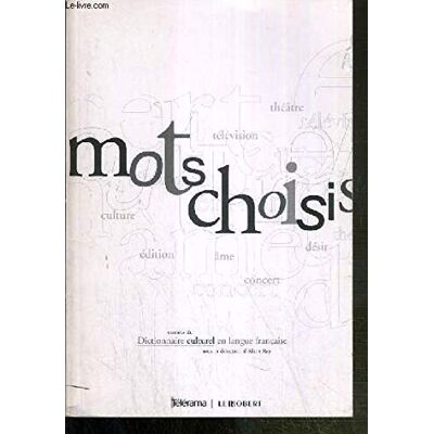 Collectif Extraits Du Dictionnaire Culturel En Langue Francaise. Mots Choisis. Publicité Collectif Extraits Du Dictionnaire Culturel En Langue Francaise. Mots Choisis. Publicité