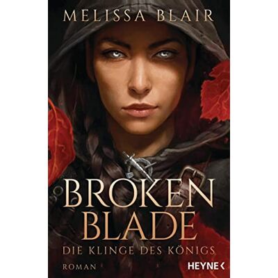 Melissa Blair Broken Blade – Die Klinge Des Königs: Die Tiktok-Sensation, Jetzt Auf Deutsch - Roman - Publicité Melissa Blair Broken Blade – Die Klinge Des Königs: Die Tiktok-Sensation, Jetzt Auf Deutsch - Roman - Publicité