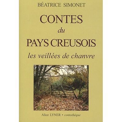 Beatrice Simonet Contes Du Pays Creusois : Les Veillées De Chanvre - Publicité Beatrice Simonet Contes Du Pays Creusois : Les Veillées De Chanvre - Publicité