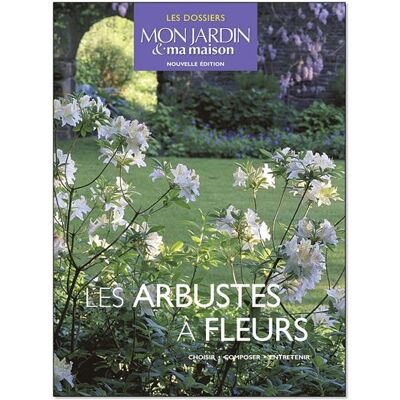 Pascale Adeline Les Arbustes À Fleurs : Choisir, Installer, Entretenir - Publicité Pascale Adeline Les Arbustes À Fleurs : Choisir, Installer, Entretenir - Publicité