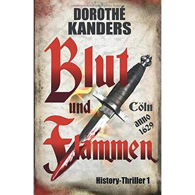 Dorothé Kanders Blut Und Flammen: History-Thriller 1 - Publicité Dorothé Kanders Blut Und Flammen: History-Thriller 1 - Publicité