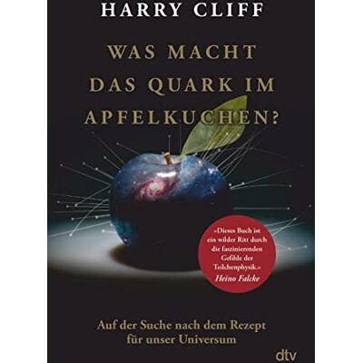 Harry Cliff Was Macht Das Quark Im Apfelkuchen?: Auf Der Suche Nach Dem Rezept Für Unser Universum – Vom Big Bang Zum Higgs-Boson - Publicité Harry Cliff Was Macht Das Quark Im Apfelkuchen?: Auf Der Suche Nach Dem Rezept Für Unser Universum – Vom Big Bang Zum Higgs-Boson - Publicité