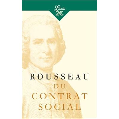 Jean-Jacques Rousseau Du Contrat Social Ou Principes Du Droit Politique - Publicité Jean-Jacques Rousseau Du Contrat Social Ou Principes Du Droit Politique - Publicité