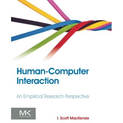 MacKenzie, I. Scott Human-Computer Interaction: An Empirical Research Perspective - Publicité MacKenzie, I. Scott Human-Computer Interaction: An Empirical Research Perspective - Publicité