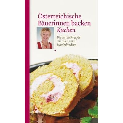 Various Österreichische Bäuerinnen Backen Kuchen. Die Besten Rezepte Aus Allen Neun Bundesländern - Publicité Various Österreichische Bäuerinnen Backen Kuchen. Die Besten Rezepte Aus Allen Neun Bundesländern - Publicité
