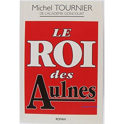 Michel Tournier L Roi Des Aulnes - Publicité Michel Tournier L Roi Des Aulnes - Publicité