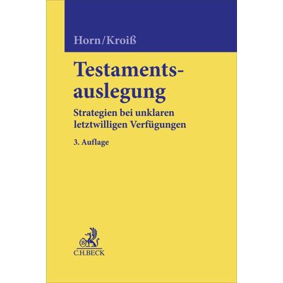 Claus-Henrik Horn Testamentsauslegung: Strategien Bei Unklaren Letztwilligen Verfügungen - Publicité Claus-Henrik Horn Testamentsauslegung: Strategien Bei Unklaren Letztwilligen Verfügungen - Publicité