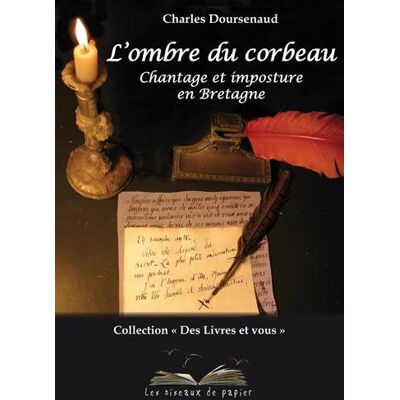 Doursenaud Charles L'Ombre Du Corbeau : Chantage Et Imposture En Bretagne : Récit Historique - Publicité Doursenaud Charles L'Ombre Du Corbeau : Chantage Et Imposture En Bretagne : Récit Historique - Publicité