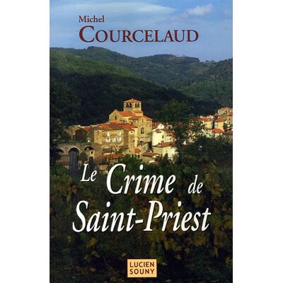 Courcelaud Michel Le Crime De Saint-Priest - Publicité Courcelaud Michel Le Crime De Saint-Priest - Publicité