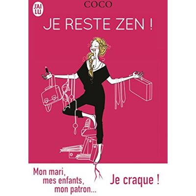 Coco Je Reste Zen !. Mon Mari, Mes Enfants, Mon Patron... Je Craque ! - Publicité Coco Je Reste Zen !. Mon Mari, Mes Enfants, Mon Patron... Je Craque ! - Publicité
