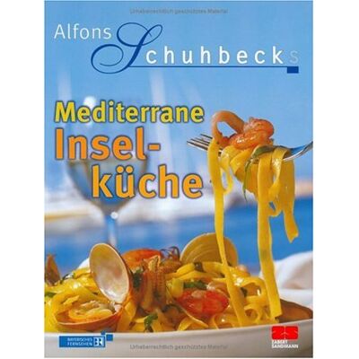 Alfons Schuhbecks Mediterrane Inselküche - Publicité Alfons Schuhbecks Mediterrane Inselküche - Publicité