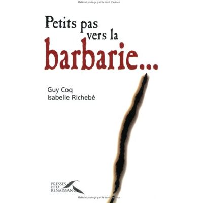Guy Coq Petits Pas Vers La Barbarie - Publicité Guy Coq Petits Pas Vers La Barbarie - Publicité